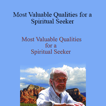 $14 for David R. Hawkins - Most Valuable Qualities for a Spiritual Seeker Course
