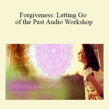 $6 for Deborah King - Forgiveness: Letting Go of the Past Audio Workshop Course