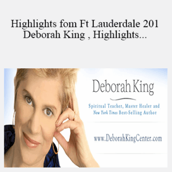 $14 for Deborah King - Highlights from Ft Lauderdale 2011 Course