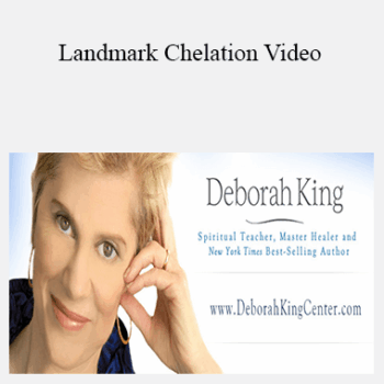 $5 for Deborah King - Landmark Chelation Video Course