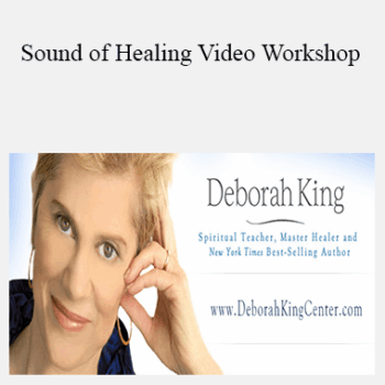 $46 for Deborah King - Sound of Healing Video Workshop Course
