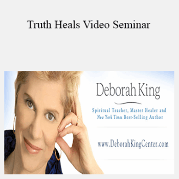 $13 for Deborah King - Truth Heals Video Seminar Course
