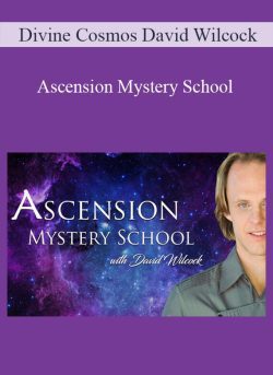 $53 for [Download Now] Divine Cosmos David Wilcock â€“ Ascension Mystery School Course