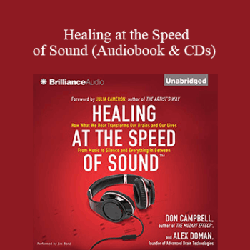 $5 for Don Campbell & Alex Doman - Healing at the Speed of Sound (Audiobook & CDs) Course
