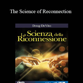 $5 for Doug DeVito - The Science of Reconnection Course