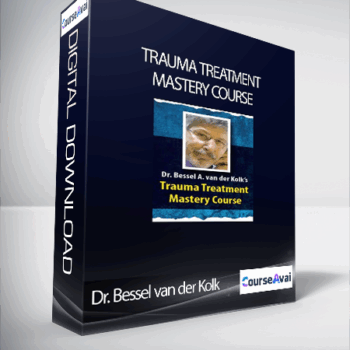 $51 for Dr. Bessel van der Kolkâ€™s Trauma Treatment Mastery Course - Bessel van der Kolk Course
