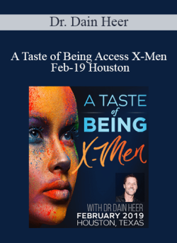 $48 for Dr. Dain Heer â€“ A Taste of Being Access X-Men Feb-19 Houston Course