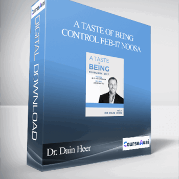 $45 for Dr. Dain Heer - A Taste of Being Control Feb-17 Noosa Course