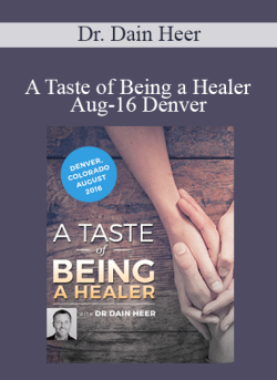 $48 for Dr. Dain Heer â€“ A Taste of Being a Healer Aug-16 Denver Course