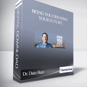 $68 for Dr. Dain Heer - Being You Creating Your Future Course