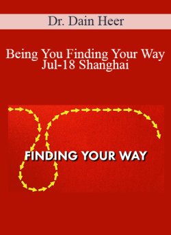 $51 for Dr. Dain Heer â€“ Being You Finding Your Way Jul-18 Shanghai Course