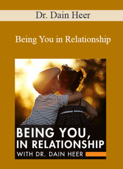 $59 for Dr. Dain Heer â€“ Being You in Relationship Course
