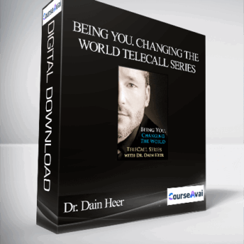 $89 for Dr. Dain Heer - Being You. Changing the World Telecall Series Course