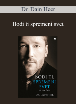 $9 for Dr. Dain Heer â€“ Bodi ti spremeni svet (Being You Changing the World â€“ Slovenian Edition) Course