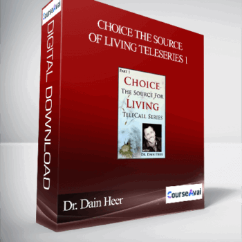 $89 for Dr. Dain Heer - Choice the Source of Living Teleseries 1 Course