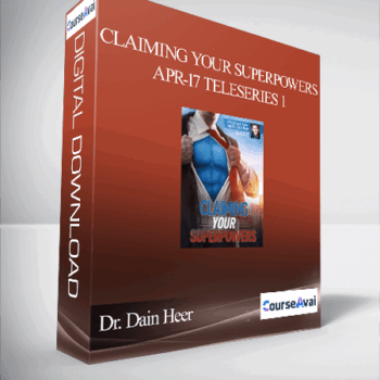 $109 for Dr. Dain Heer - Claiming your Superpowers Apr-17 Teleseries 1 Course