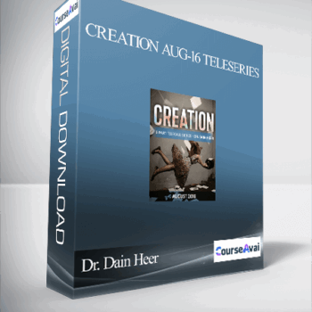 $109 for Dr. Dain Heer - Creation Aug-16 Teleseries Course