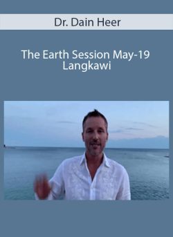 $10 for Dr. Dain Heer â€“ The Earth Session May-19 Langkawi Course