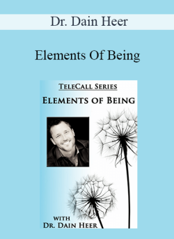 $110 for Dr. Dain Heer â€“ Elements Of Being Course