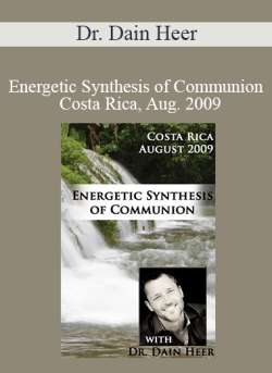 $51 for Dr. Dain Heer â€“ Energetic Synthesis of Communion â€“ Costa Rica