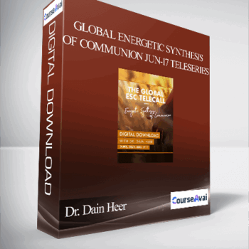 $79 for Dr. Dain Heer - Global Energetic Synthesis of Communion Jun-17 Teleseries Course