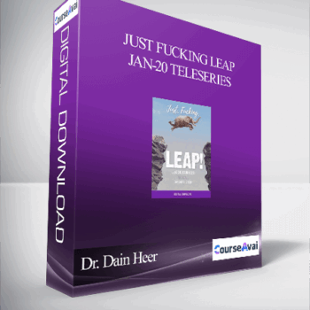 $109 for Dr. Dain Heer - Just Fucking Leap Jan-20 Teleseries Course