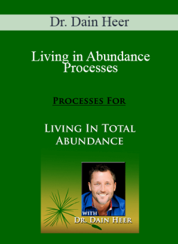 $27 for Dr. Dain Heer â€“ Living in Abundance Processes Course