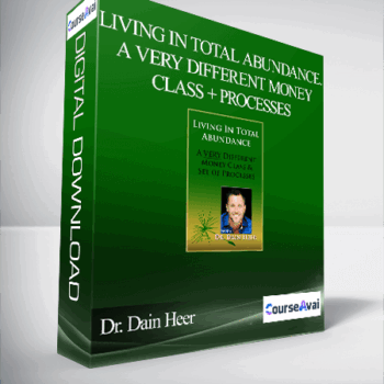$52 for Dr. Dain Heer - Living in Total Abundance. A Very Different Money Class + Processes Course