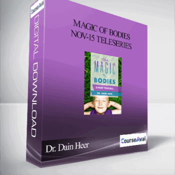 $109 for Dr. Dain Heer - Magic of Bodies Nov-15 Teleseries Course