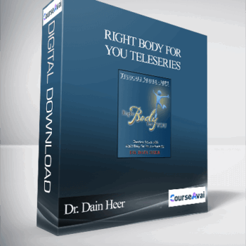 $55 for Dr. Dain Heer - Right Body For You Teleseries Course
