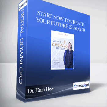 $89 for Dr. Dain Heer - Start Now To Create Your Future 23-Aug-20 Course