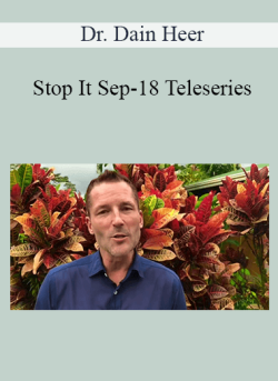 $108 for Dr. Dain Heer â€“ Stop It Sep-18 Teleseries Course