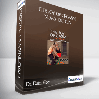 $133 for Dr. Dain Heer - The Joy of Orgasm Nov-16 Dublin Course