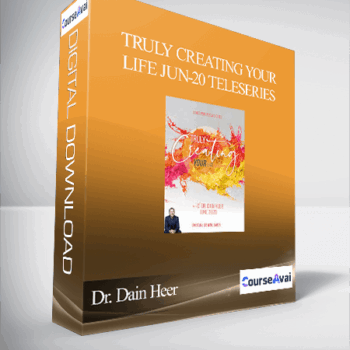 $109 for Dr. Dain Heer - Truly Creating Your Life Jun-20 Teleseries Course