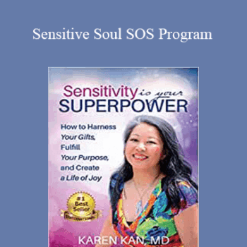 $37 for Dr. Karen Kan - Sensitive Soul SOS Program Course
