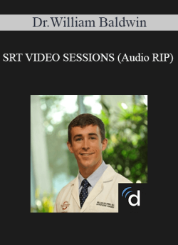 $29 for Dr.William Baldwin â€“ SRT VIDEO SESSIONS (Audio RIP) Course