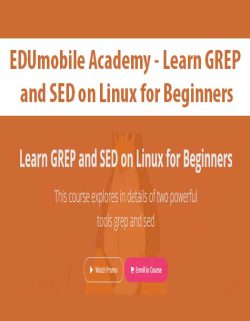 $5 for [Download Now] EDUmobile Academy â€“ Learn GREP and SED on Linux for Beginners Course