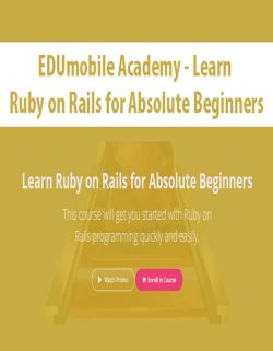 $5 for [Download Now] EDUmobile Academy â€“ Learn Ruby on Rails for Absolute Beginners Course
