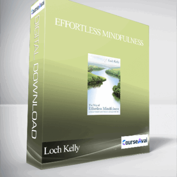 $52 for Effortless Mindfulness With Loch Kelly Course