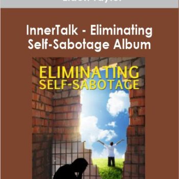 $33 for Eldon Taylor - InnerTalk - Eliminating Self-Sabotage Album Course