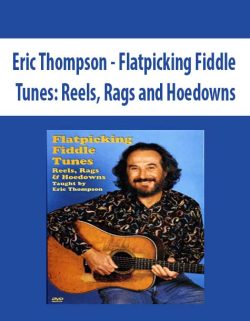 $11 for [Pre-Order] Eric Thompson â€“ Flatpicking Fiddle Tunes: Reels