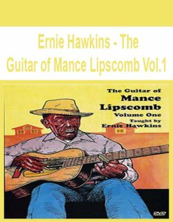 $11 for [Pre-Order] Ernie Hawkins â€“ The Guitar of Mance Lipscomb Vol.1 Course