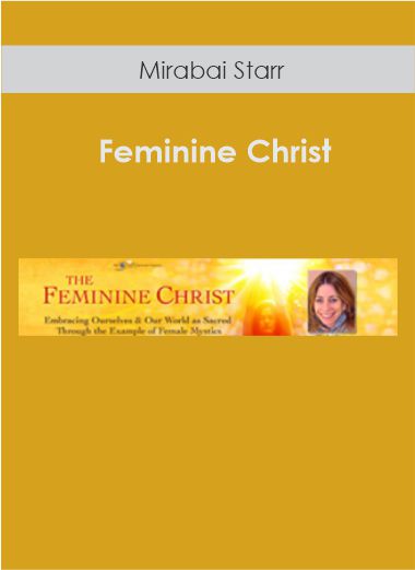 $80 for Feminine Christ with Mirabai Starr Course