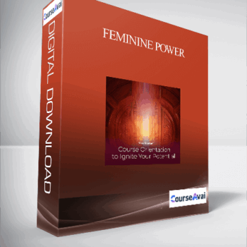 $279 for Feminine Power: The Essential Course for the Awakening Woman - GOLD Package October 2019 (UPDATING) Course