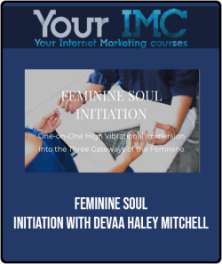 $120 for Feminine Soul Initiation with Devaa Haley Mitchell Course