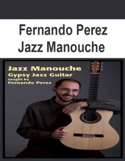 $11 for [Pre-Order] Fernando Perez â€“ Jazz Manouche Course