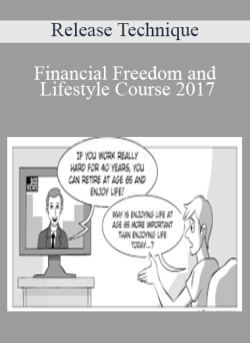 $ for Financial Freedom and Lifestyle Course 2017 â€“ Release Technique Course