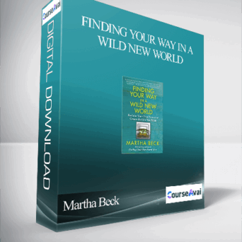 $13 for Finding Your Way in a Wild New World - Martha Beck Course