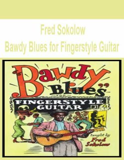 $11 for [Pre-Order] Fred Sokolow â€“ Bawdy Blues for Fingerstyle Guitar Course