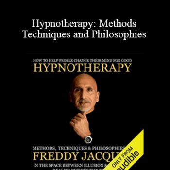 $5 for Freddy Jacquin - Hypnotherapy: Methods Techniques and Philosophies Course